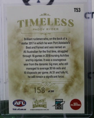 2019 SELECT AFL DOMINANCE PADDY RYDER # T53 TIMELESS PORT ADELAIDE POWER 158/350
