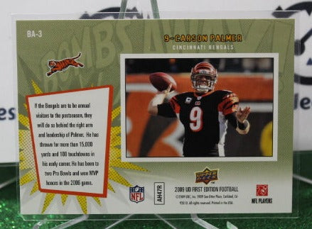 2009 UPPER DECK CARSON PALMER # BA-3 BOMBS AWAY NFL CINCINNATI BENGALS GRIDIRON CARD