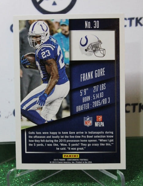 2015 PANINI CONTENDERS FRANK GORE # 30 NFL INDIANAPOLIS COLTS GRIDIRON CARD