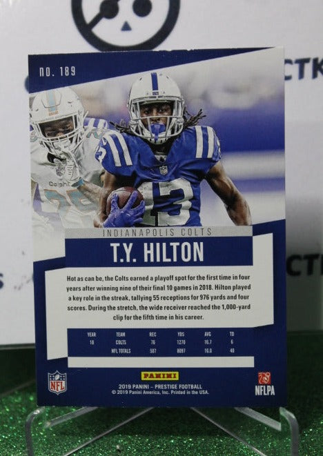 2019 PANINI PRESTIGE T.Y. HILTON # 189 NFL INDIANAPOLIS COLTS GRIDIRON CARD