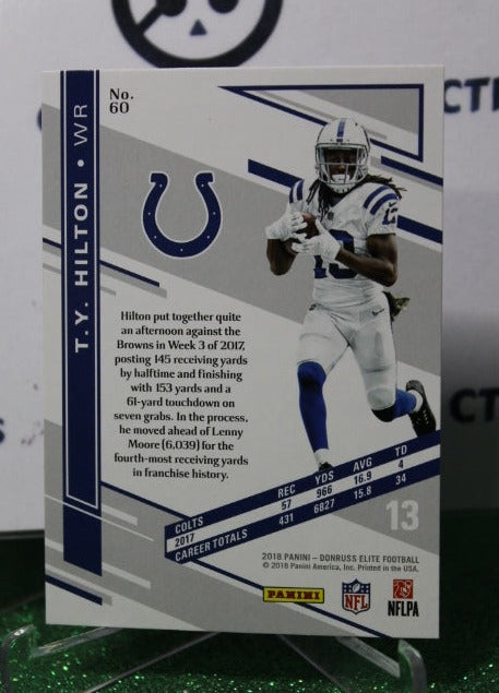 2018 PANINI ELITE T.Y. HILTON # 60 NFL INDIANAPOLIS COLTS GRIDIRON CARD