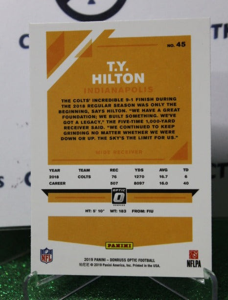 2019 PANINI DONRUSS OPTIC T.Y. HILTON # 45 NFL INDIANAPOLIS COLTS GRIDIRON CARD