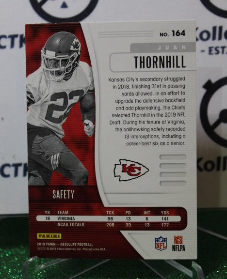 2019 PANINI ABSOLUTE JUAN THORNHILL # 164 ROOKIE NFL KANSAS CITY CHIEFS GRIDIRON CARD