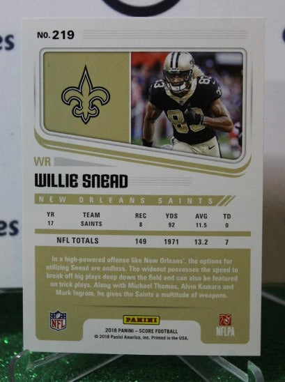2018 PANINI SCORE WILLIE SNEAD # 219 NFL NEW ORLEANS SAINTS GRIDIRON CARD