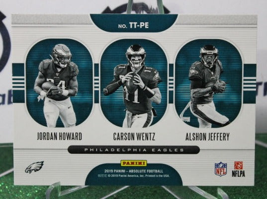 2019 PANINI ABSOLUTE TEAM TRIOS # TT-PE HOWARD WENTZ JEFFERY NFL PHILADELPHIA EAGLES GRIDIRON CARD