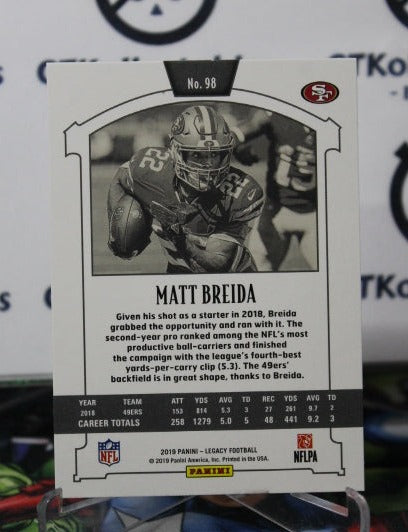 2019 PANINI LEGACY MATT BREIDA # 98 NFL SAN FRANCISCO 49ERS GRIDIRON CARD