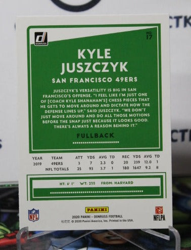 2020 PANINI DONRUSS KYLE JUSZCZYK # 17 NFL SAN FRANCISCO 49ERS GRIDIRON CARD