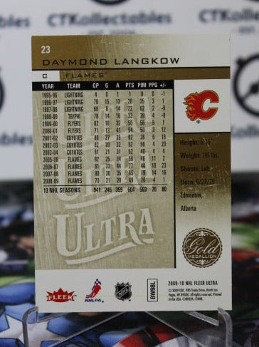 2009-10 FLEER ULTRA DAYMOND LANGKOW # 23 HOCKEY NHL CALGARY FLAMES CARD