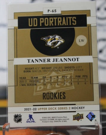 2021-22 UPPER DECK TANNER JEANNOT # P-65 UD PORTRAITS ROOKIE NASHVILLE PREDATORS HOCKEY CARD