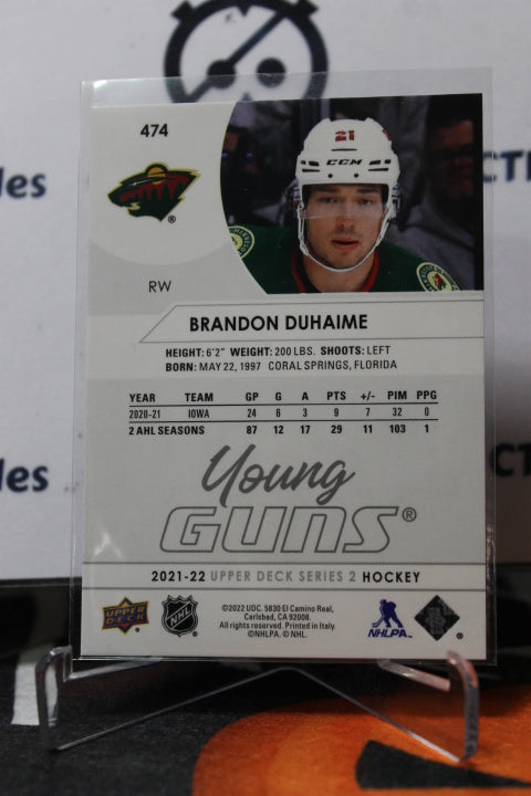2021-22 UPPER DECK BRANDON DUHAIME # 474 YOUNG GUNS ROOKIE MINNESOTA WILD NHL HOCKEY CARD