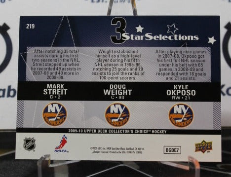 2009-10 UPPER DECK MARK STREIT DOUG WEIGHT KYLE OKPOSO # 219 STAR SELECTIONS NEW YORK ISLANDERS HOCKEY CARD