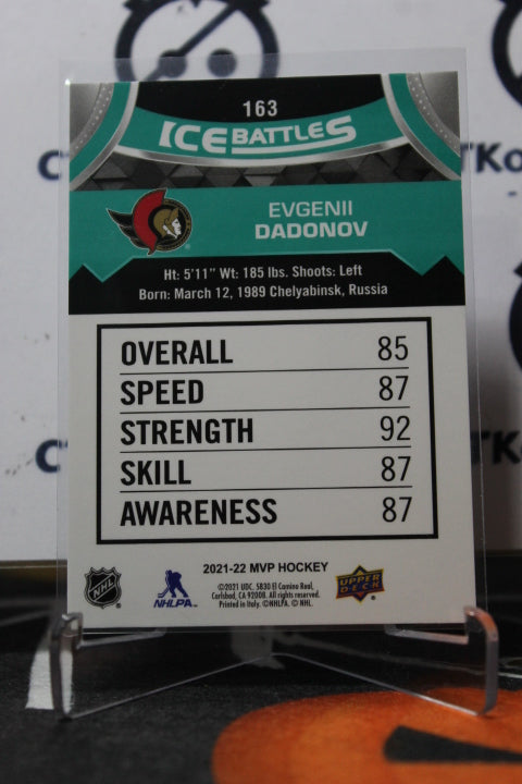2021-22 UPPER DECK MVP EVGENII DADONOV # 163 ICE BATTLES OTTAWA SENATORS HOCKEY CARD