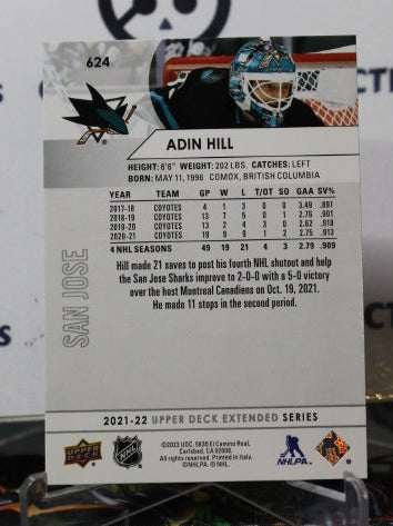 2021-22 UPPER DECK ADIN HILL # 624 SAN JOSE SHARKS HOCKEY CARD
