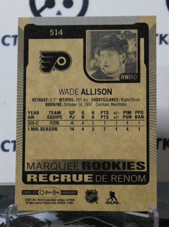 2021-22 O-PEE-CHEE WADE ALLISON # 514 MARQUEE ROOKIE PHILADELPHIA FLYERS HOCKEY CARD