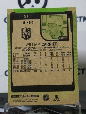 2021-22 O-PEE-CHEE WILLIAM CARRIER # 91 NEON GREEN 19/50 NHL GOLDEN KNIGHTS HOCKEY CARD