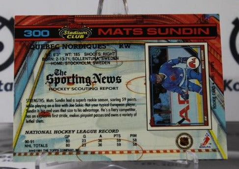 MATS SUNDIN # 300 TOPPS STADIUM CLUB 1991-92 QUEBEC NORDIQUES NHL HOCKEY TRADING CARD