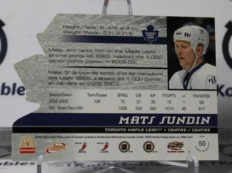 MATS SUNDIN # 50 PACIFIC McDONALD'S DIE CUT 2003-04 TORONTO MAPLE LEAFS NHL HOCKEY TRADING CARD