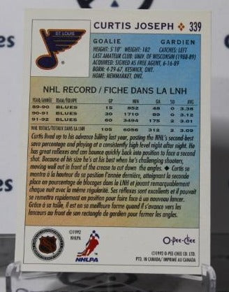 CURTIS JOSEPH # 339 O-PEE CHEE 1992-93 HOCKEY NHL GOALTENDER ST. LOUIS BLUES CARD