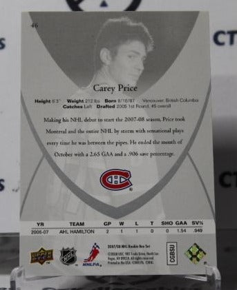 CAREY PRICE # 46 ROOKIE UPPER DECK 2007-08 HOCKEY NHL GOALTENDER MONTREAL CANADIANS CARD