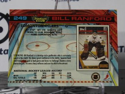 BILL RANFORD # 249 TOPPS STADIUM CLUB 1991-92 HOCKEY NHL GOALTENDER EDMONTON OILERS CARD