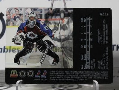 PATRICK ROY # McD 15 UPPER DECK McDONALD'S 1998-99 HOCKEY GOALTENDER COLORADO AVALANCHE CARD