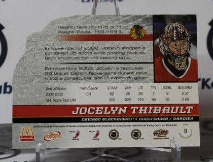JOCELYN THIBAULT # 9 PACIFIC McDONALD'S 2003-04 HOCKEY NHL GOALTENDER CHICAGO BLACKHAWKS CARD