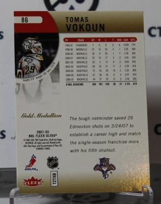 2007-08 FLEER ULTRA TOMAS VOKOUN # 86 HOCKEY NHL GOALTENDER FLORIDA PANTHERS CARD