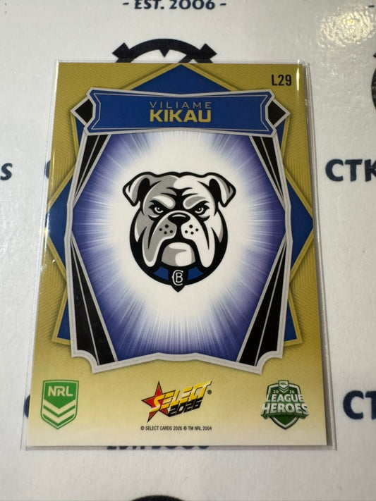 2026 Select NRL League Heroes Luminous Base #L29 Viliame Kikau Bulldogs