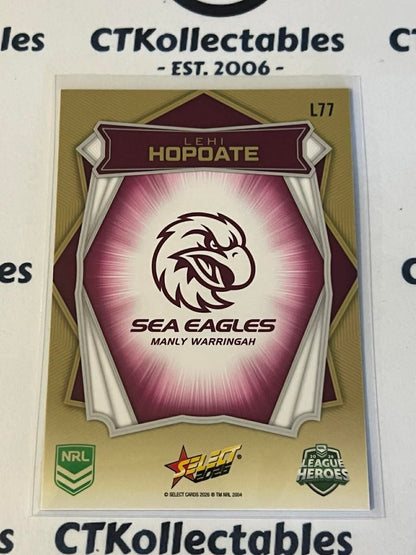 2026 Select NRL League Heroes Luminous Base #L77 Lehi Hopoate Sea Eagles