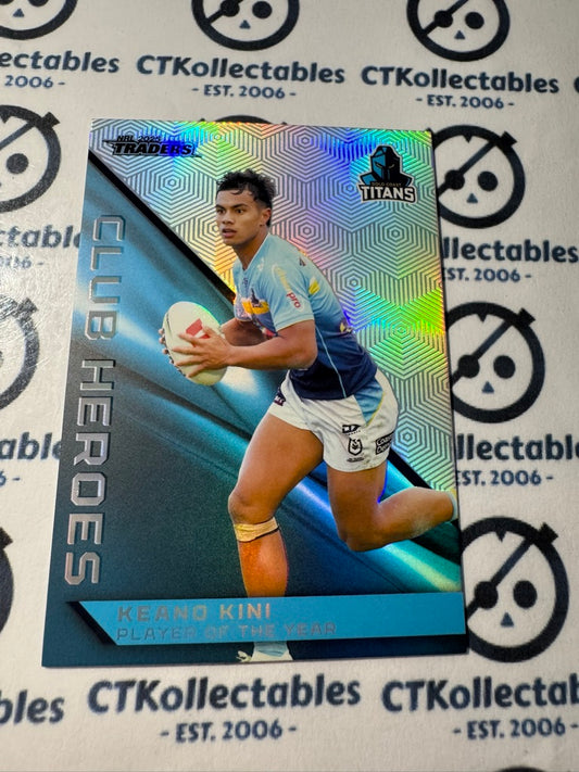 2025 NRL Traders CLUB HEROES CH 14 / 44 TITANS KEANO KINI