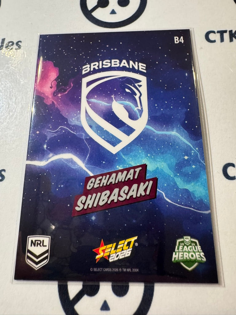 2026 Select NRL League Heroes BANG #B4 Gehamat Shibasaki Broncos