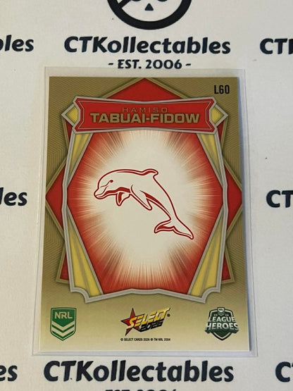 2026 Select NRL League Heroes Luminous Base #L60 Hamiso Tabuai-Fidow Dolphins