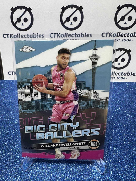 2023-24 Topps Chrome NBL Will McDowell-white Big City Ballers #BCB-15 Breakers