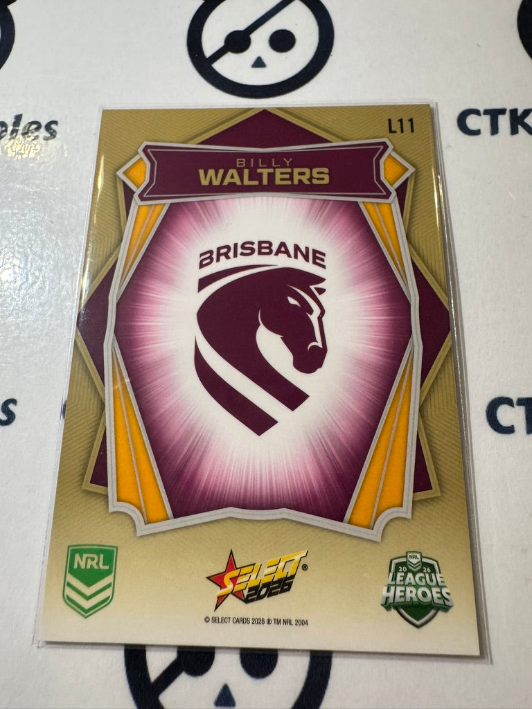 2026 Select NRL League Heroes Luminous Base #L11 Billy Walters Broncos