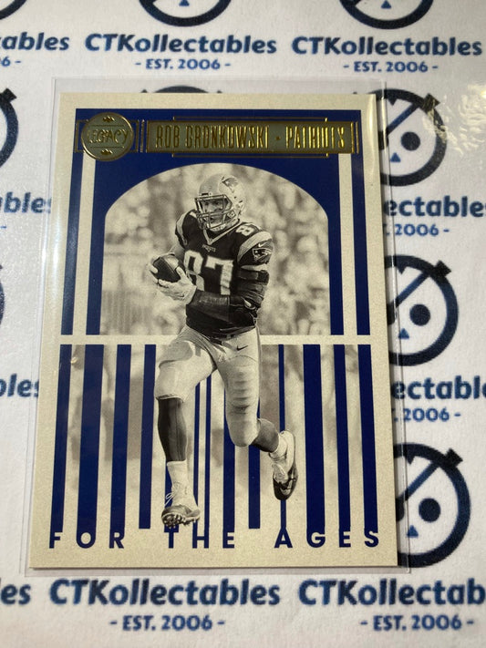 2023 NFL Panini Legacy Rob Gronkowski For The Ages #FTA-27 Patriots
