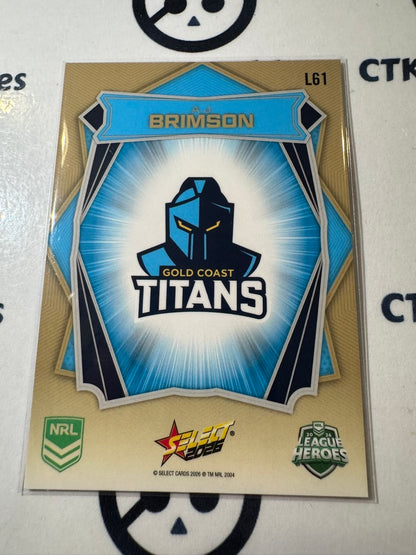 2026 Select NRL League Heroes Luminous Base #L61 Aj Brimson Titans
