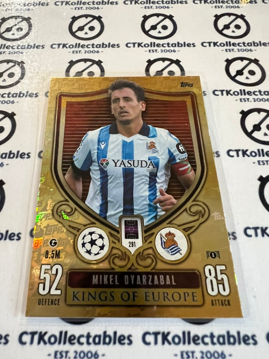 2023-24 TOPPS MATCH ATTAX Mikel Oyarzabal Kings Of Europe #291 SOCCER CARD