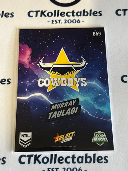 2026 Select NRL League Heroes BANG #B59 Murray Taulagi Cowboys