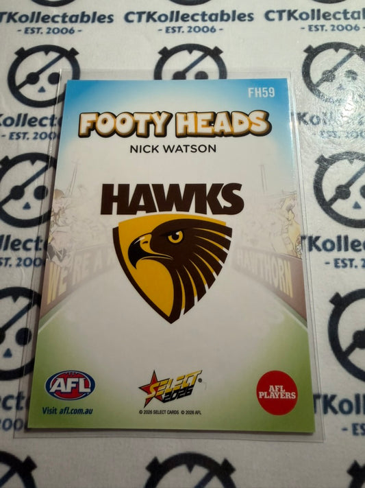2026 Select AFL Footy Stars Footy Heads FH59 Nick Watson Hawks