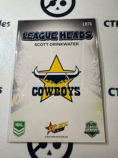 2026 Select NRL League Heroes League Heads #LH76 Scott Drinkwater Cowboys