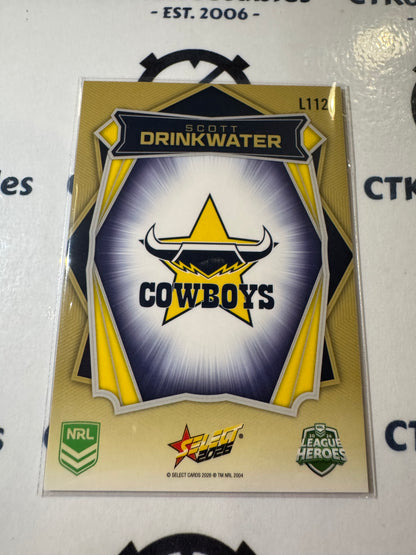 2026 Select NRL League Heroes Luminous Base #L112 Scott Drinkwater Cowboys