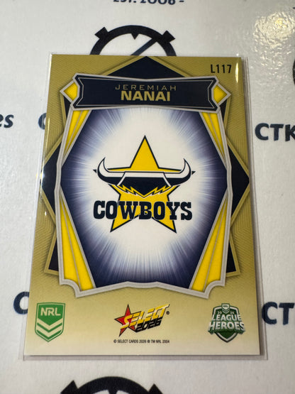 2026 Select NRL League Heroes Luminous Base #L117 Jeremiah Nanai Cowboys