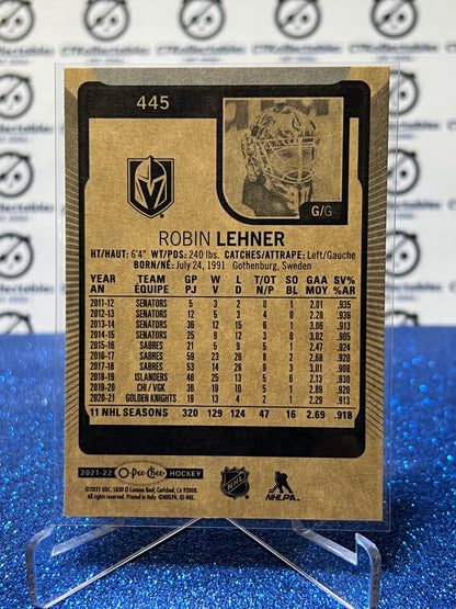2021-22 O-PEE-CHEE ROBIN LEHNER # 445  NHL GOLDEN KNIGHTS HOCKEY CARD