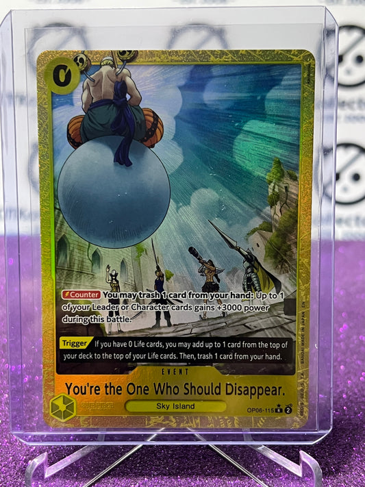 2025 ONE PIECE THE BEST V2 YOU'RE THE ONE WHO SHOULD DISAPPEAR # OP06-115 R* FOIL GOLD ENGLISH TRADING GAME CARD