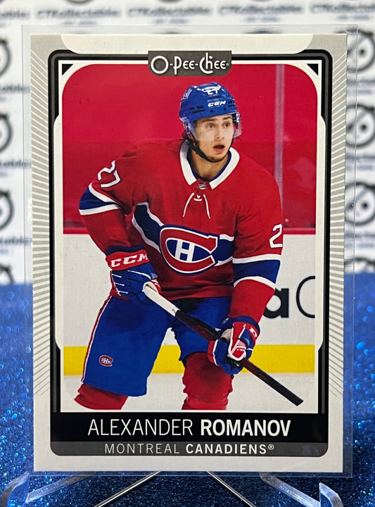 2021-22 O-PEE-CHEE ALEXANDER ROMANOV # 475 ROOKIE MONTREAL CANADIENS HOCKEY CARD