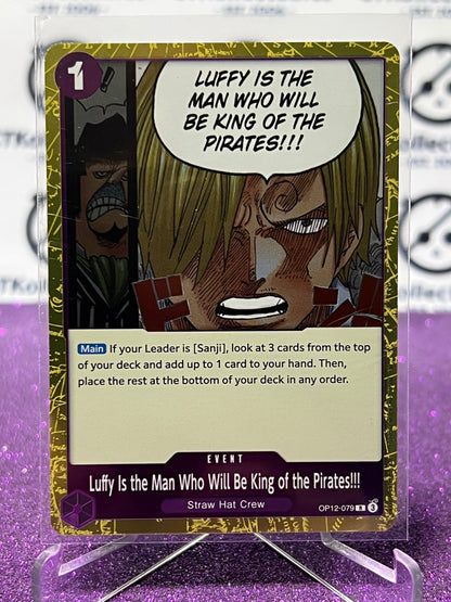 2025 ONE PIECE LEGACY OF THE MASTER LUFFY IS THE MAN WHO WILL BE THE KING OF PIRATES!!! # OP12-079 R  FOIL TRADING GAME CARD