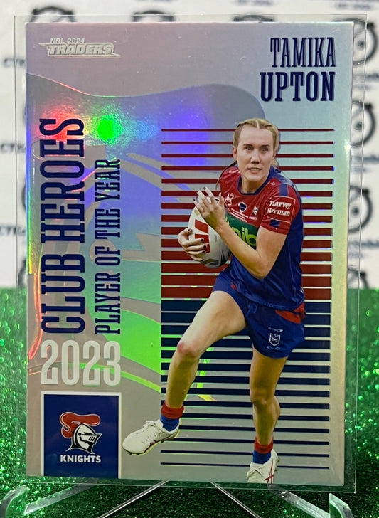 2024 NRL TRADERS TAMIKA UPTON # CH 23/44 CLUB HEROES NEWCASTLE KNIGHTS