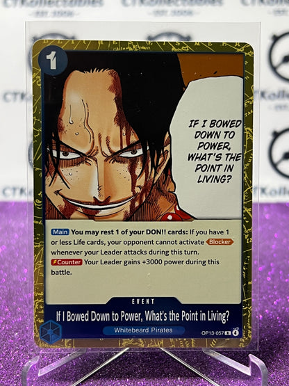 2025 ONE PIECE CARRYING ON HIS WILL IF I BOWED DOWN TO POWER, WHAT'S THE POINT OF LIVING?# OP13-057 R FOIL ENGLISH TRADING GAME CARD