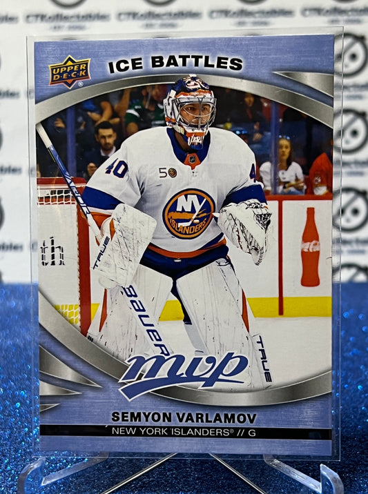 2023-24 UPPER DECK MVP SEMYON VARLAMOV # 8 ICE BATTLES NEW YORK ISLANDERS NHL HOCKEY TRADING CARD