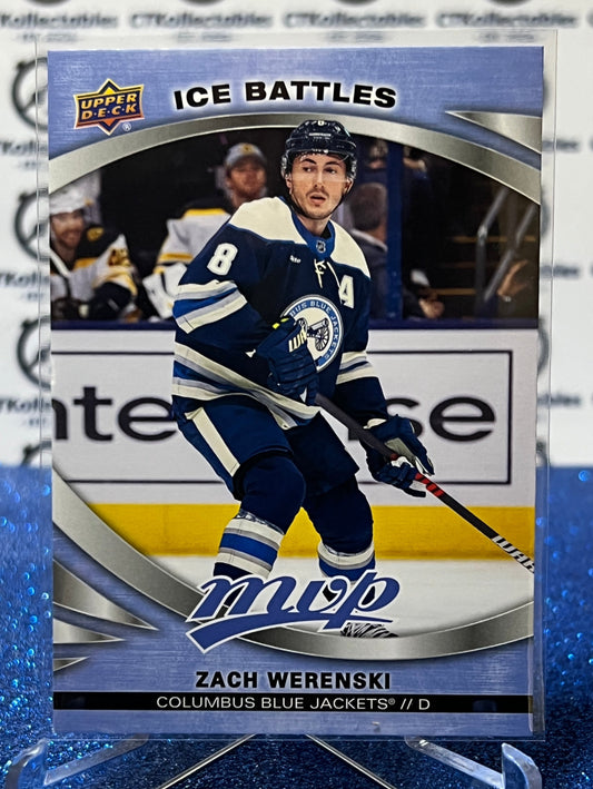 2023-24 UPPER DECK MVP ZACH WERENSKI # 141 ICE BATTLES COLUMBUS BLUE JACKETS NHL HOCKEY TRADING CARD